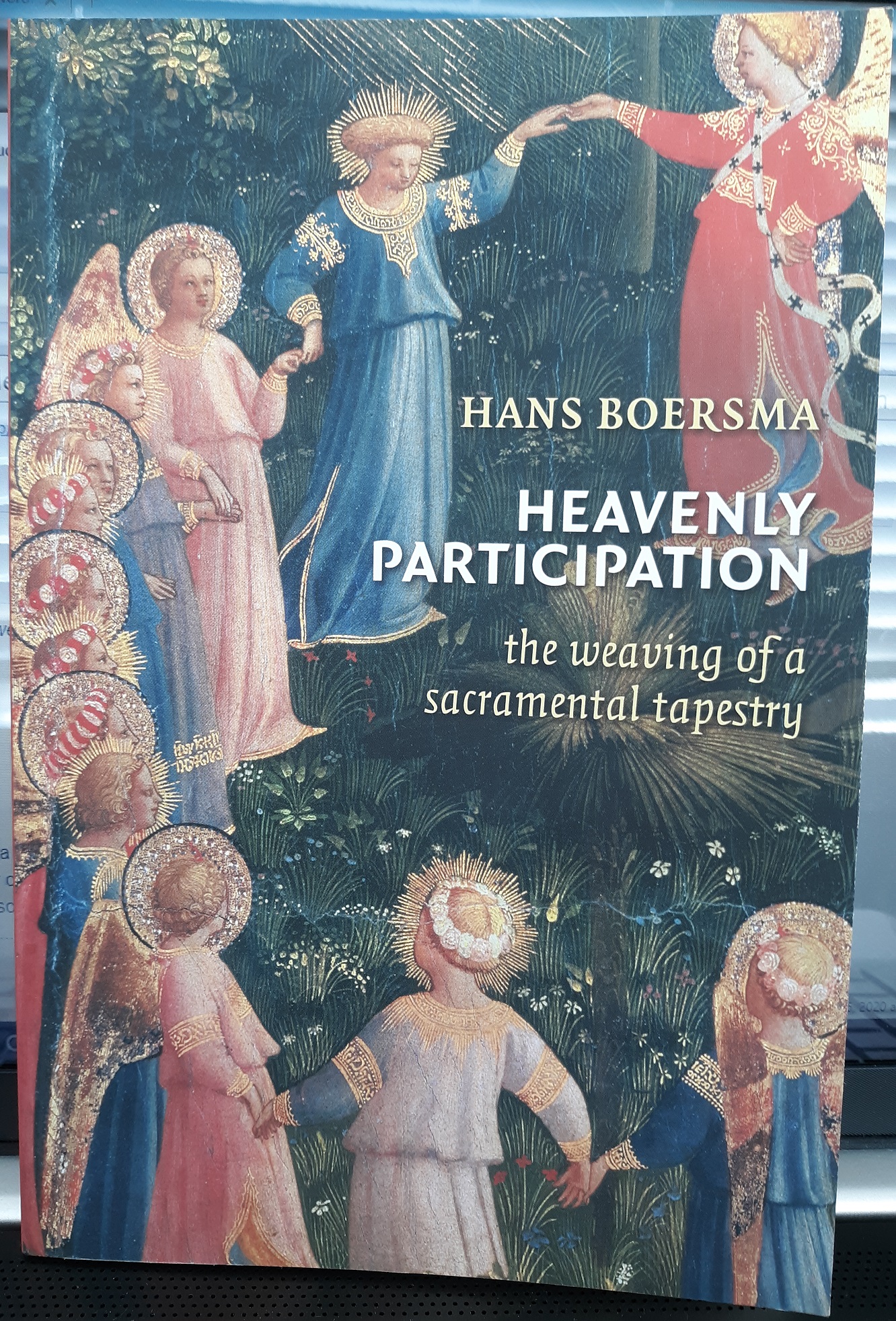 Heavenly Participation: The Weaving of a Sacramental Tapestry (2011) ~ by Hans Boersma