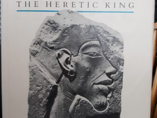 Akhenaten: The Heretic King (1984) ~ by Donald B. Redford