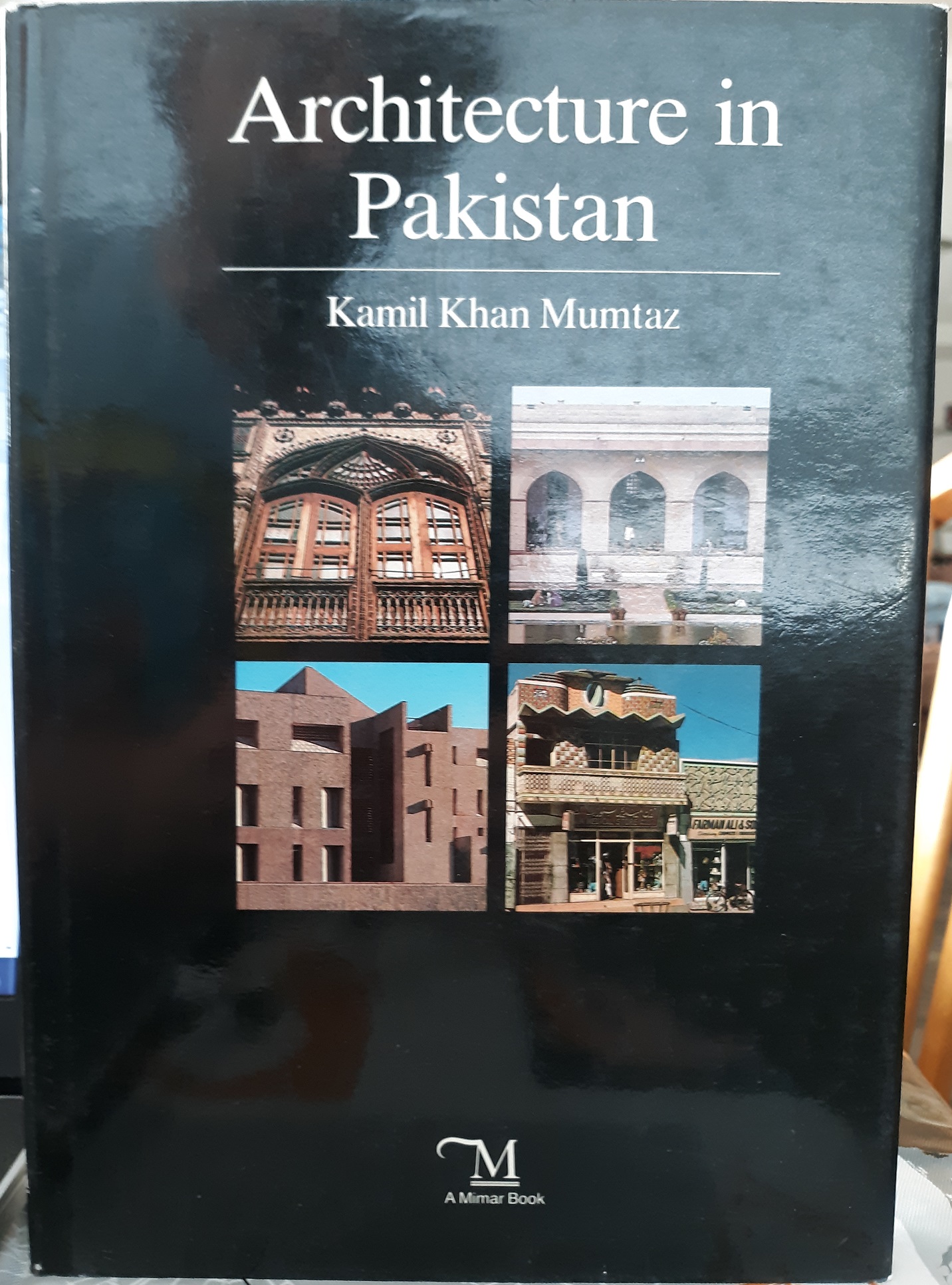 Architecture in Pakistan (1985) ~ by Kamil Khan Mumtaz