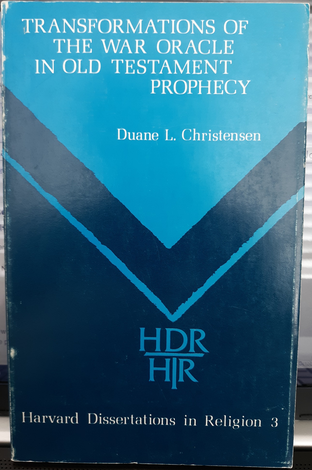 Transformations of the War Oracle in Old Testament Prophecy (1975) ~ by Duane L. Christensen
