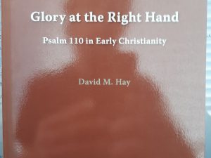 Glory at the Right Hand: Psalm 110 in Early Christianity (1989) ~ by David M. Hay