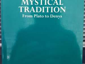 The Origins of the Christian Mystical Tradition: From Plato to Denys (1990) ~ by Andrew Louth