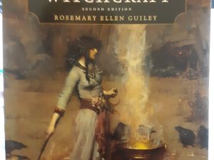 The Encyclopedia of Witches & Witchcraft: Second Edition (1999) ~ by Rosemary Ellen Guiley