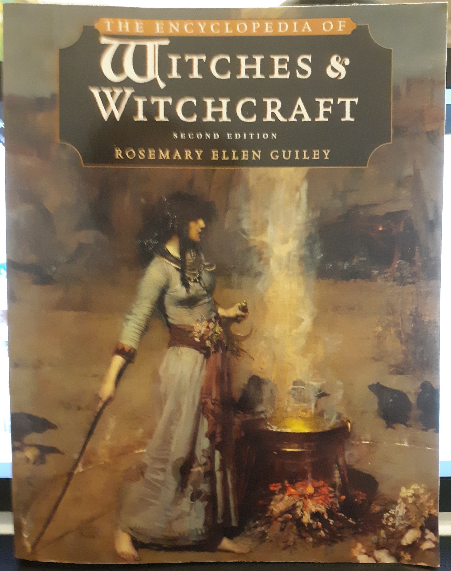 The Encyclopedia of Witches & Witchcraft: Second Edition (1999) ~ by Rosemary Ellen Guiley