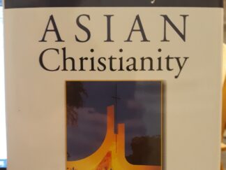 A Dictionary of Asian Christianity (2001) ~ Edited by Scott W. Sunquist