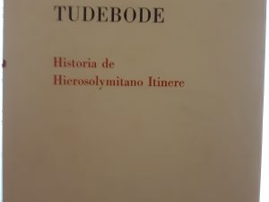 Peter Tudebode: Historia de Hierosolymitano Itinere (1974) ~ Translated by John Hugh Hill, and Laurita L. Hill