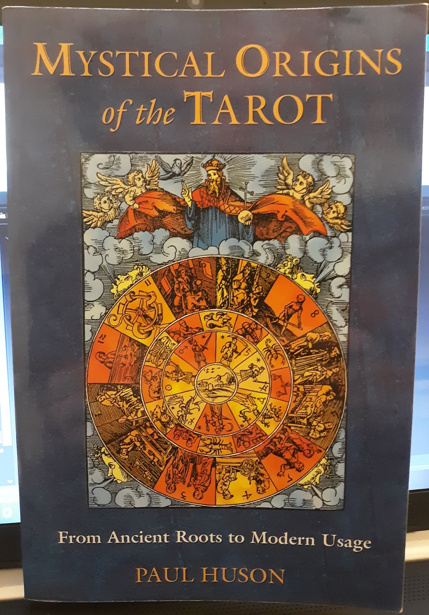 Mystical Origins of the Tarot: From Ancient Roots to Modern Usage (2004) ~ by Paul Huson