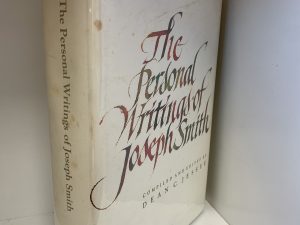 The Personal Writings of Joseph Smith— Compiled and edited by Dean C. Jessee—1984
