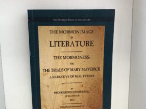 The Mormon Image in Literature ~ by Professor John Russel of Bluffdale (1853)