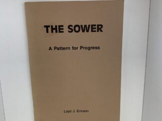 THE SOWER: A pattern for Progress ~by Loyd J. Ericson