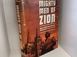 Mighty Men of Zion: General Authorities of the Last Dispensation ~ by Lawrence R. Flake — Signed by the Author
