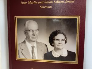Peter Marlin and Sarah Lillian Jensen Sorenson: The Way We Remember Them ~ by Their Children and Grandchildren (1992-1995)