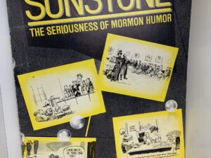 The Seriousness of Mormon Humor: from SUNSTONE