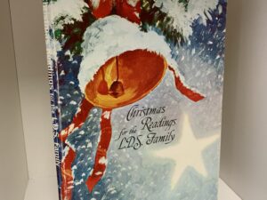 Christmas Readings for the L.D.S. Family ~ by George Bickerstaff