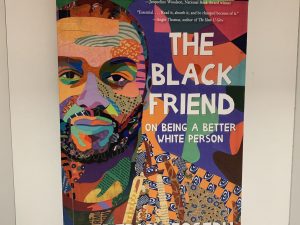 The Black Friend: On Being A Better White Person ~ by Frederick Joseph (Advance Reading Copy)