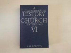 1991-A Comprehensive History of the Church Century One volume VI- B.H Roberts