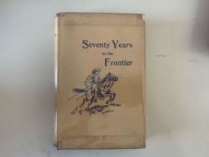 1950-Seventy Years on the Frontier- Colonel Prentiss Ingraham