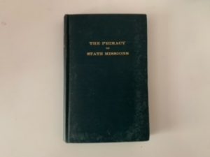 1912- The Primacy of State Mission- W.D Powell, J.W. Gillon, John T. Christian