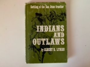 1962- Indians and Outlaws- Albert R. Lyman