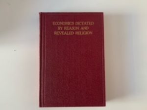 1925- Economics Dictated By Reason and Revealed Religion- Charles Sill