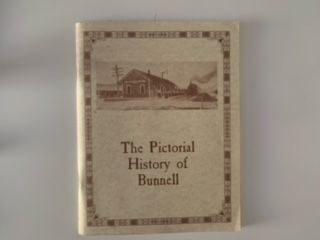1988- The Pictorial History of Bunnell- Flagler