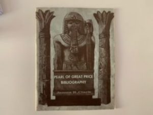 1965- Pearl of Great price Bibliography- James R. Clark