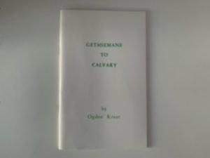 1990- Gethsemane To Calvary- Ogden Kraut
