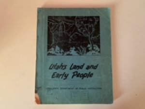 1947- Utah’s Land and Early People- Utah State Department of Public Instrusiton
