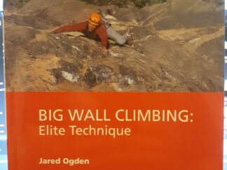 Big Wall Climbing: Elite Technique (2005) ~ by Jared Ogden