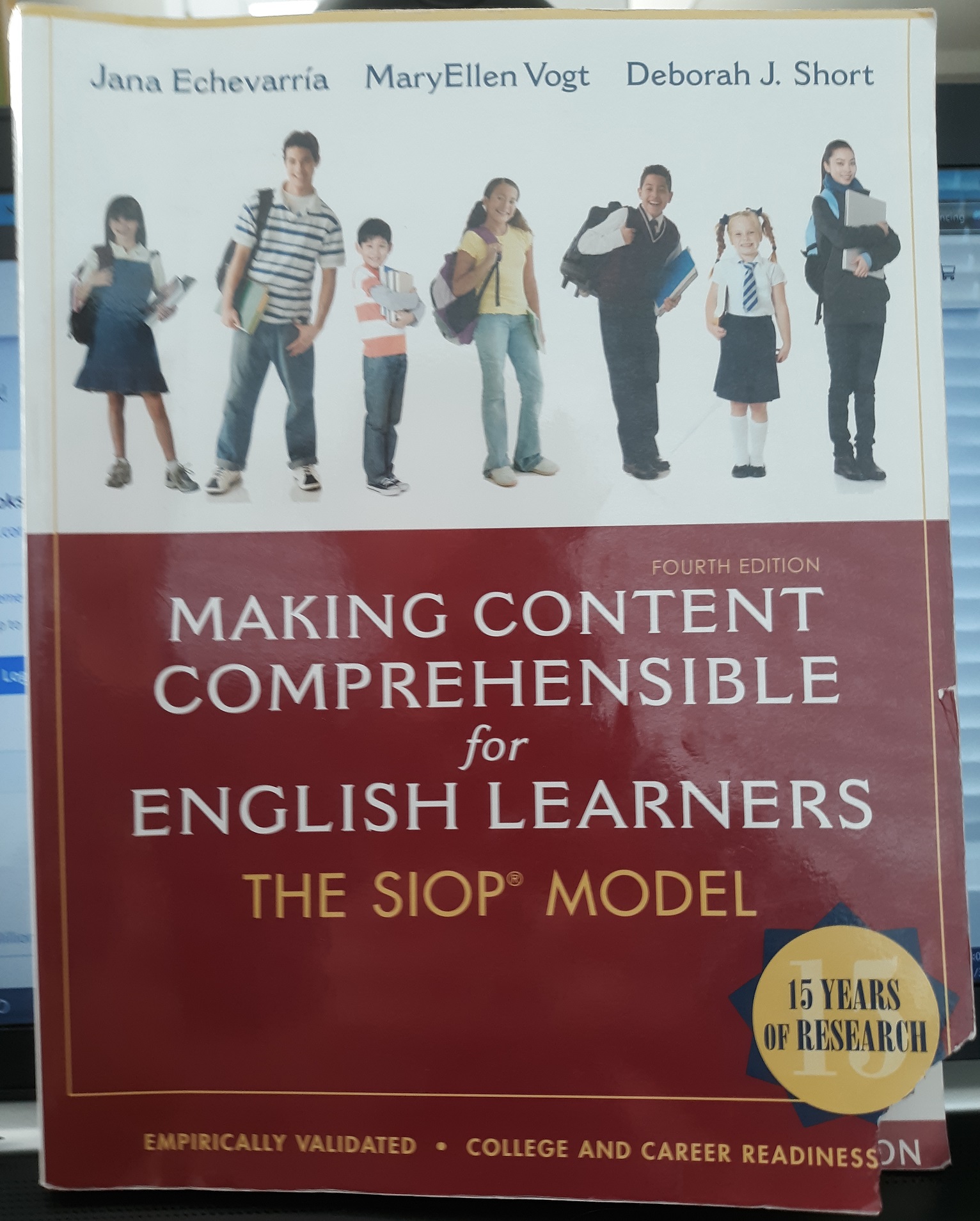 Making Content Comprehensible for English Learners: The SIOP Model (4th Edition) (2013) ~ by Jana Echevarría, MaryEllen Vogt, and Deborah J. Short