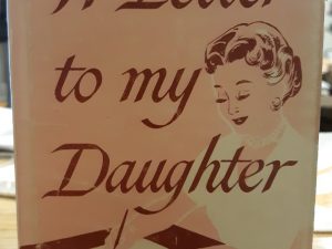 A Letter to My Daughter  (1967) ~ by Ora Pate Stewart