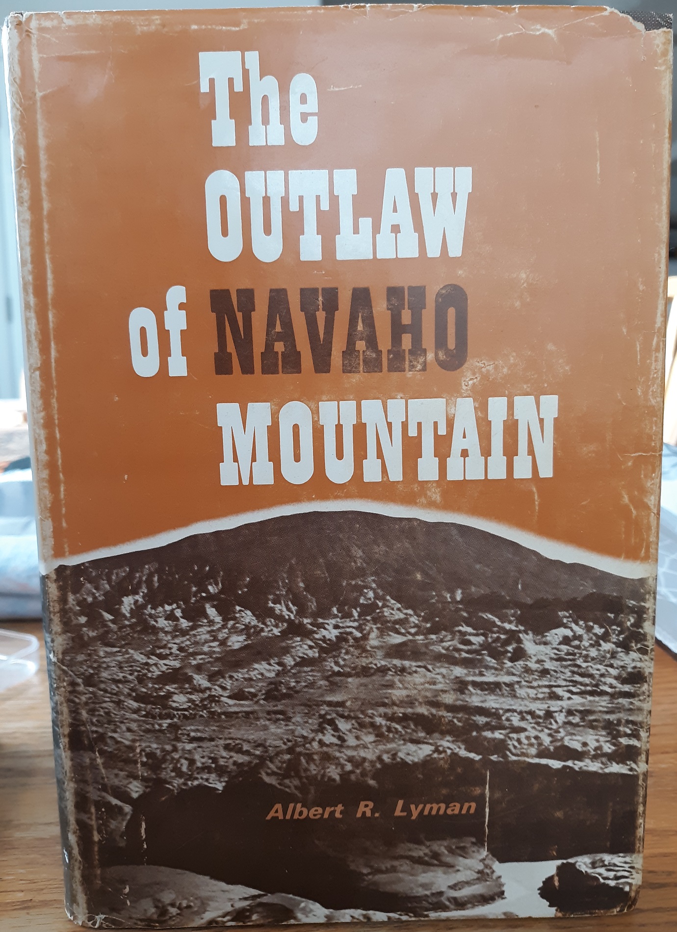 The Outlaw of Navaho Mountain (1963) ~ by Albert R. Lyman