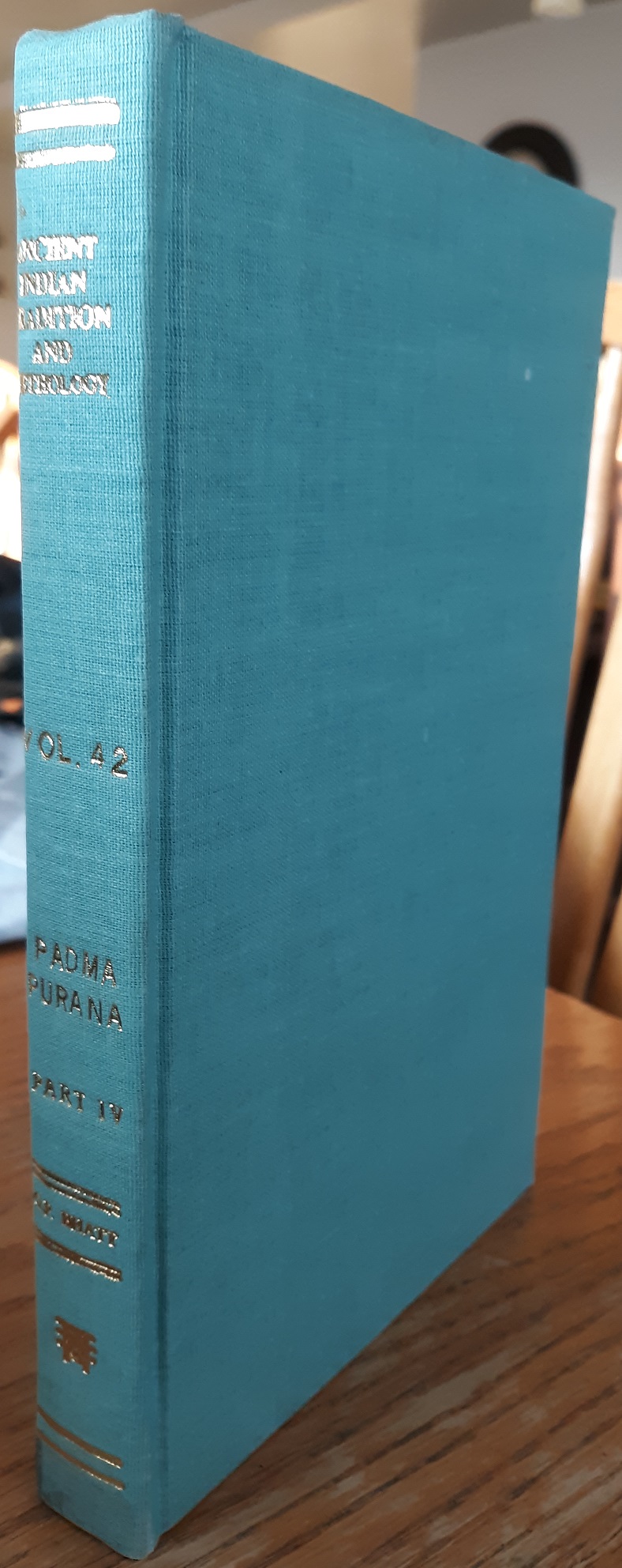 Ancient Indian Tradition and Mythology: Vol. 42: The Padma-Purāṇa, Pt. 4 (1990) ~ by Dr. N.A. Deshpande