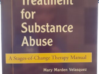 Group Treatment for Substance Abuse: A Stages-of-Change Therapy Manual (2001) ~ by Mary Marden Velasquez, Gaylyn Gaddy Maurer, Cathy Crouch, Carlo C. DiClemente