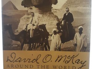 David O. McKay Around the World: An Apostolic Mission (2005) ~ by Hugh J. Cannon
