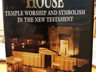 My Father's House: Temple Worship and Symbolism in the New Testament (1994) ~ by Richard Neitzel Holzapfel, and David Rolph Seely