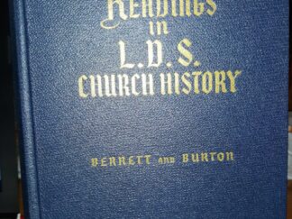 Readings in L.D.S. Church History: Vol. 2 (Owned by Mormon General Authority, S. Dilworth Young) (1955, First Edition) ~ by William E. Berrett, and Alma P. Burton