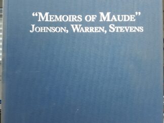 “Memoirs of Maude” Johnson, Warren, Stevens (1987) ~ by Mrs. Maude Stevens