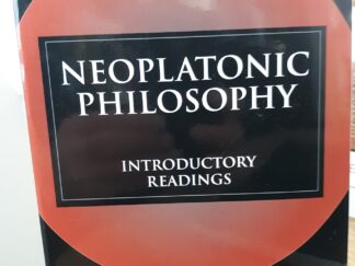 Neoplatonic Philosophy: Introductory Readings (2004) ~ by John Dillon, and Lloyd P. Gerson