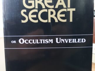 The Great Secret or Occultism Unveiled (2000) ~ by Eliphas Lévi