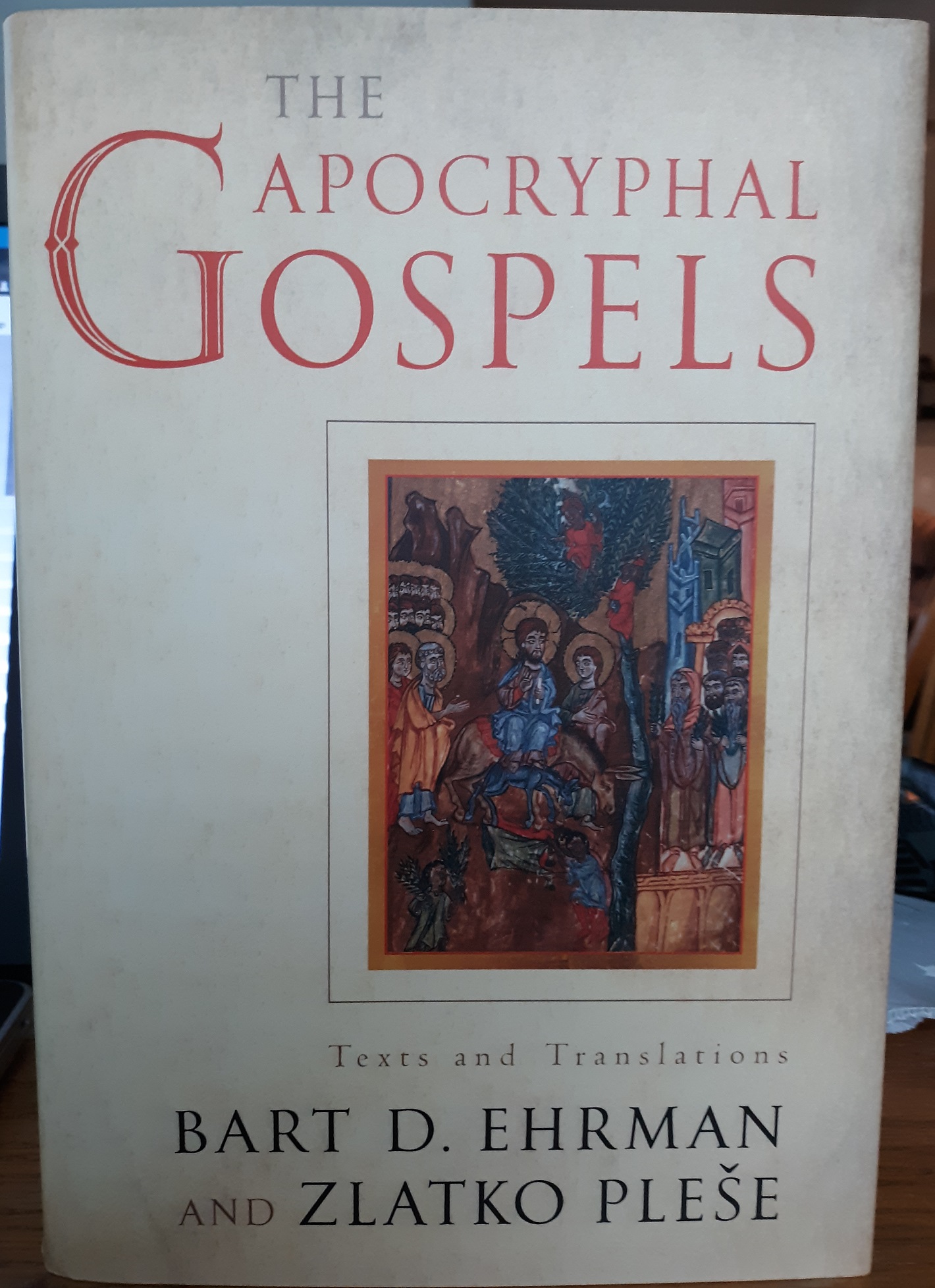 The Apocryphal Gospels (2011) ~ by Bart D. Ehrman, and Zlatko Pleše