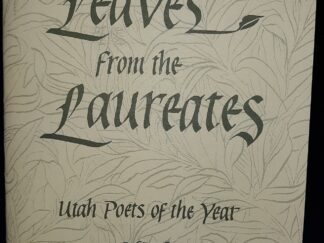 Leaves from the Laureates: Utah Poets of the Year: 1965-1989 (1990)