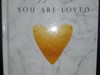 You are Loved (Signed) (2017) ~ by Kathryn Jenkins Gordon