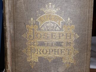 Life of Joseph the Prophet (Repaired Spine) (1878) ~ by Edward W. Tullidge