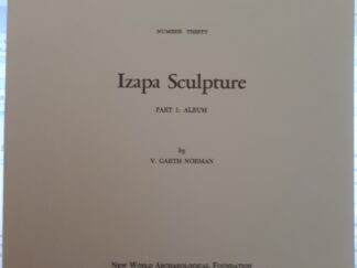 Papers of the New world Archaeological Foundation: Number 30: Izapa Sculpture: Part 1: Album (1973) ~ by V. Garth Norman