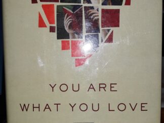 You are What You Love: The Spiritual Power of Habit (2016) ~ by James K. A. Smith
