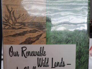 Our Renewable Wild Lands ― A Challenge (Signed) (1961) ~ by Walter P. Cottam