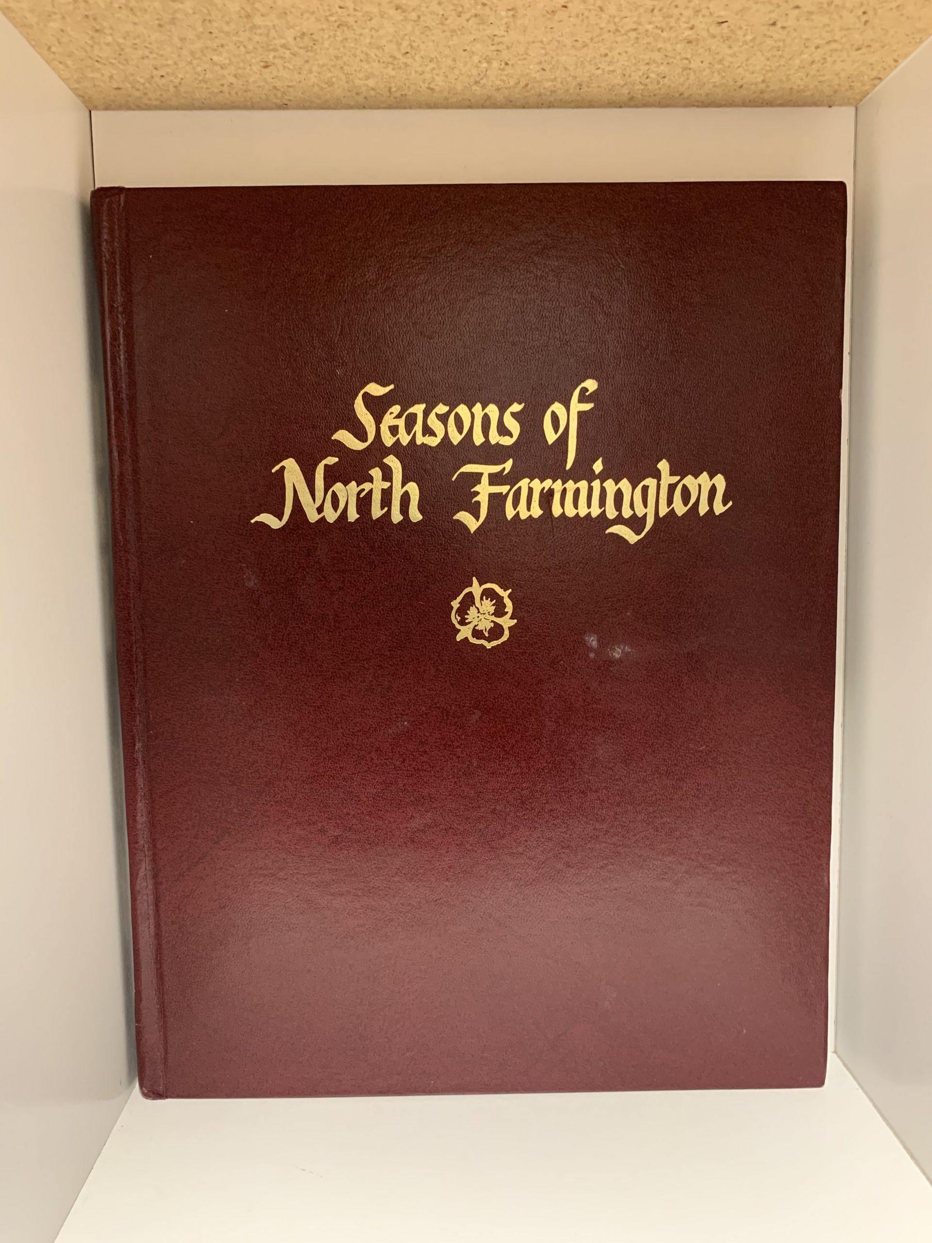 Seasons of North Farmington ~ Compiled by Kay and Robert Beal (1992)
