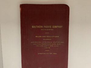(1909) Southern Pacific Company: Rules And Regulations Governing Air Breaks, Air Signals, Heating and Lighting Passenger Cars, Electric and Acetylene Headlights
