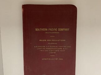 (1909) Southern Pacific Company: Rules And Regulations Governing Air Breaks, Air Signals, Heating and Lighting Passenger Cars, Electric and Acetylene Headlights
